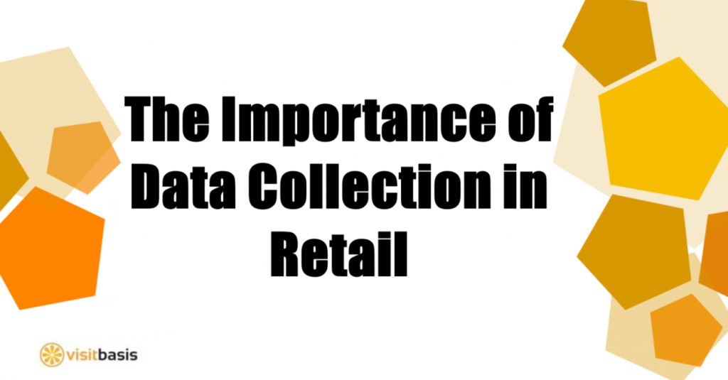The Importance of Data Collection in Retail